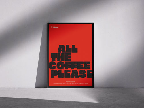 All the Coffee Please - Coffee Lover's Dream Poster - Bold Red Graphic Art for Your Space - Semi-Glossy Print